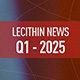 LECITHIN NEWS Q1 2025